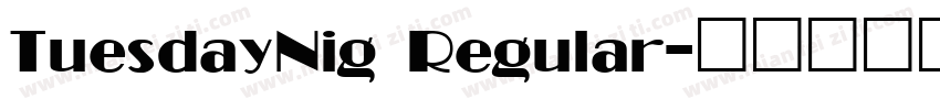 TuesdayNig Regular字体转换